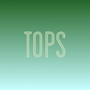 T O P S