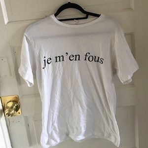 je m'en fous T shirt