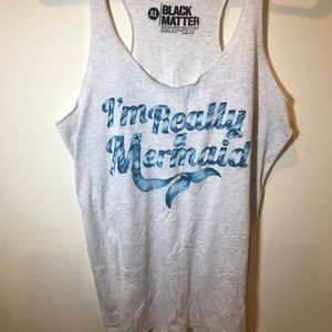 "I'm really a mermaid" tank top from hot topic