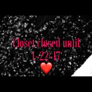 Closet closed until 1-22-17