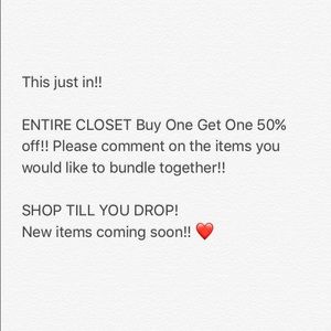 Entire Closet Buy One Get One 50% Off