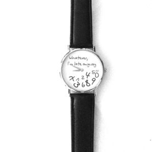 Whatever I'm Late Anyway watch!