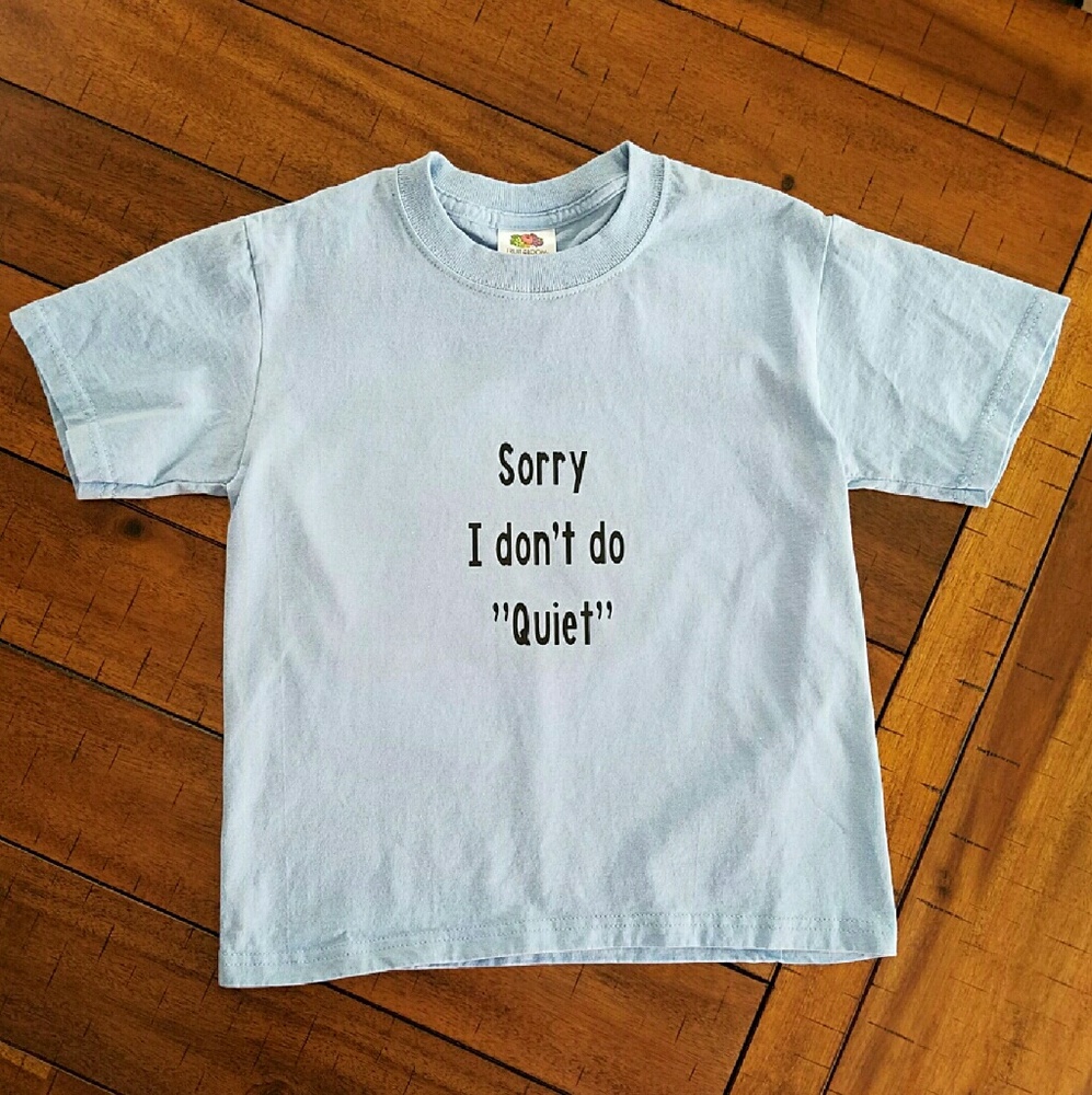 Toddler tshirt - "I don't do quiet"