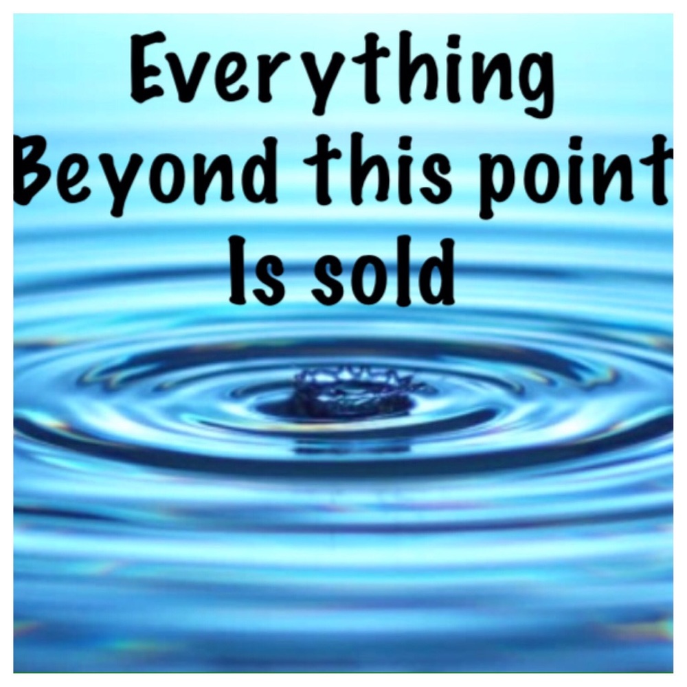 EVERYHING SOLD BEYOND THIS POINT