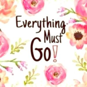 EVERYTHING MUST GO!
