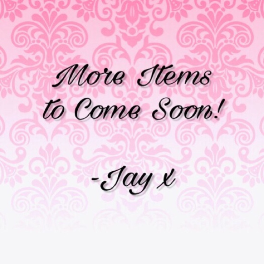 More Items Soon! (Not for Sale)