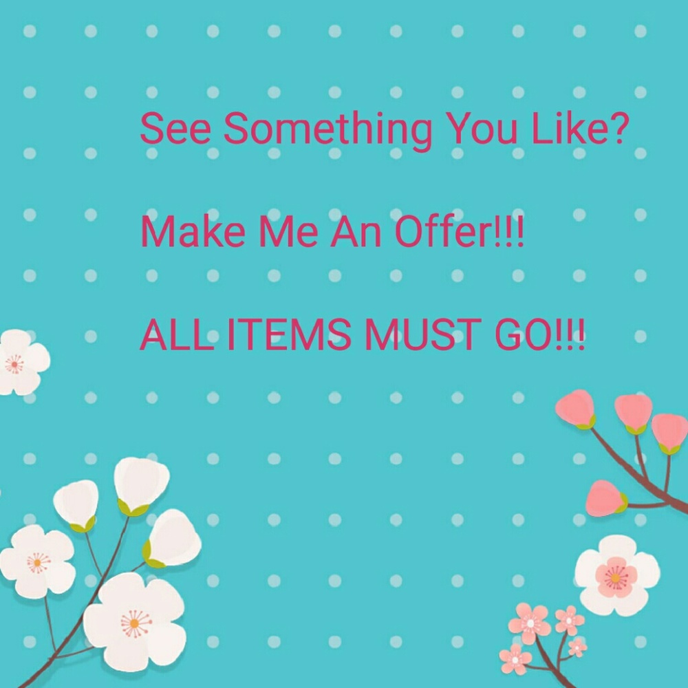 ALL ITEMS MUST GO!!!!!