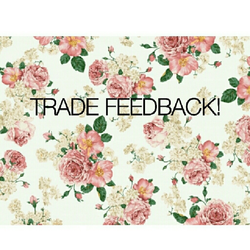 TRADE FEEDBACK!