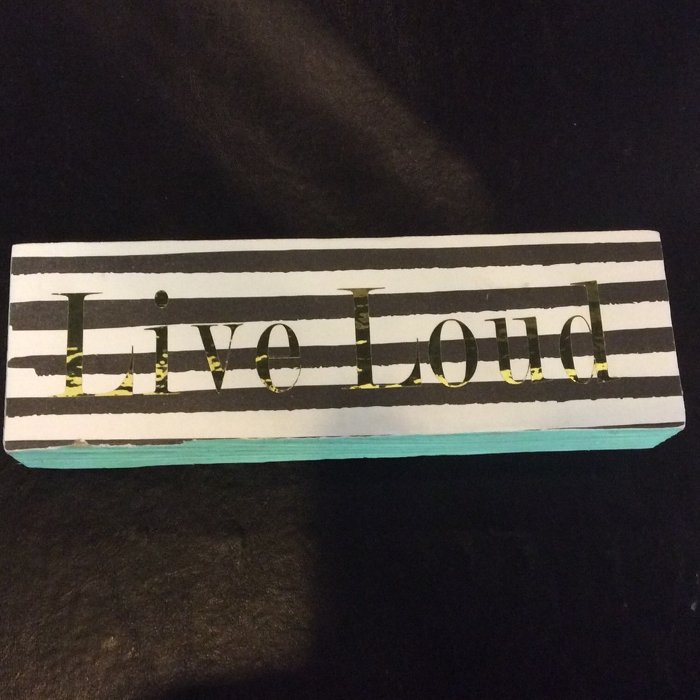 Refurbished Homemade Wood Signs "Live Loud"