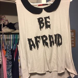 Be Afraid Blouse