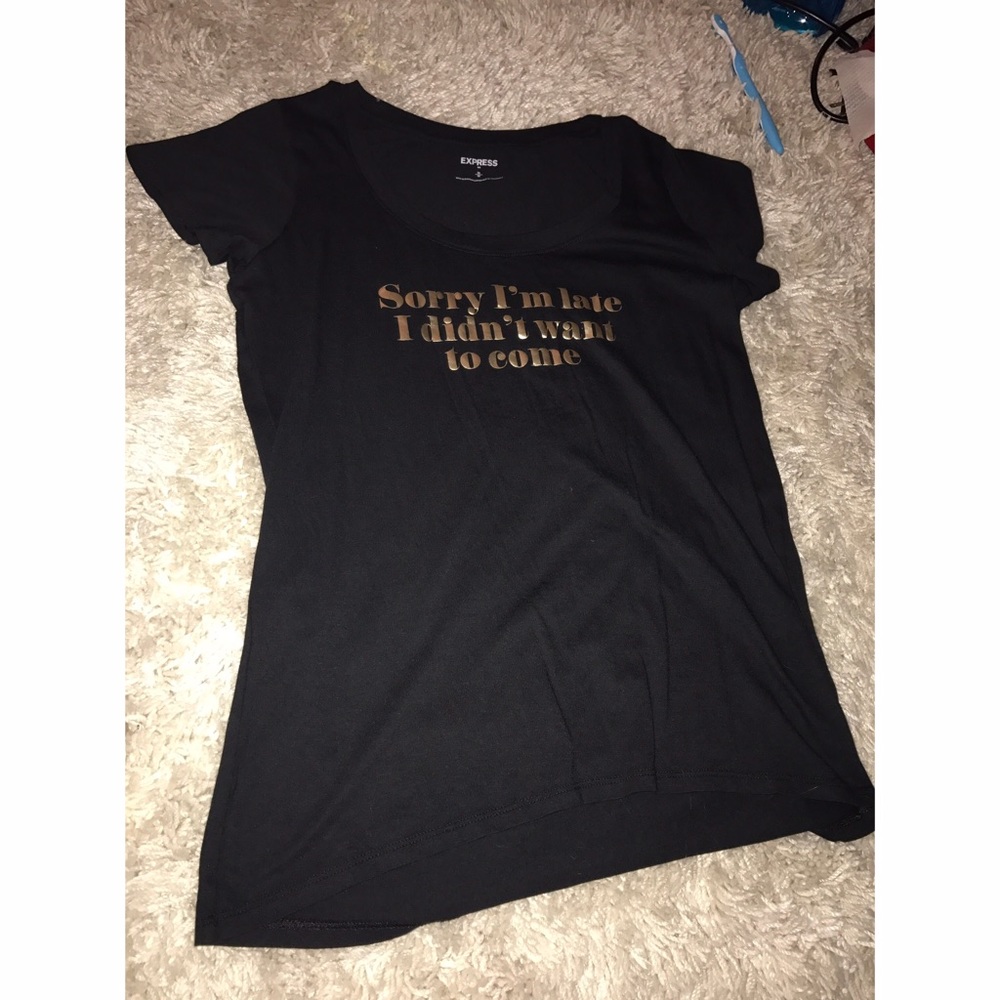 "Sorry I'm Late" Tee