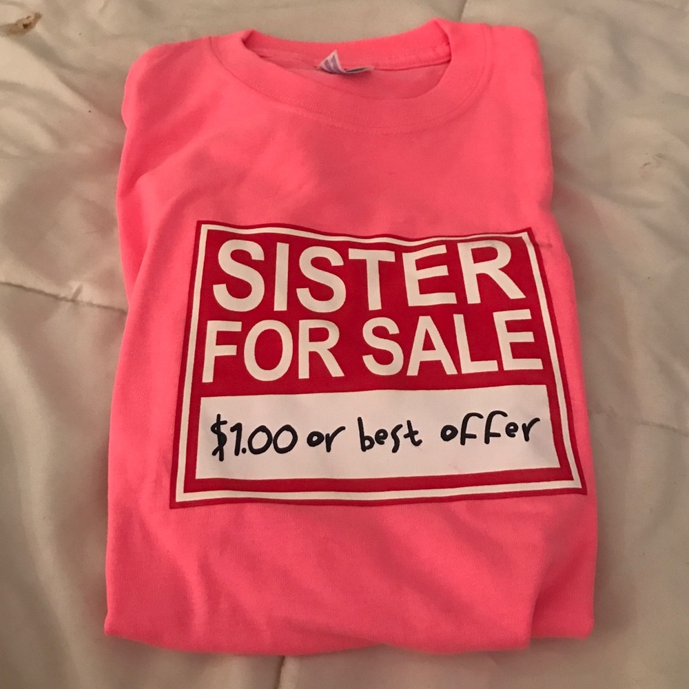 Sister For Sale T-Shirt