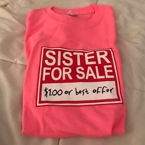 Sister For Sale T-Shirt