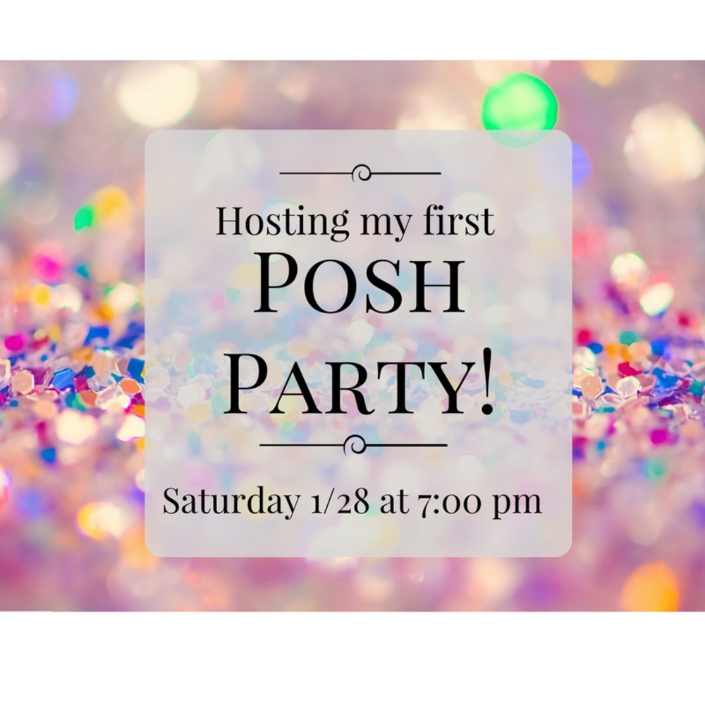 Hosting my first posh party on Saturday 1/28!
