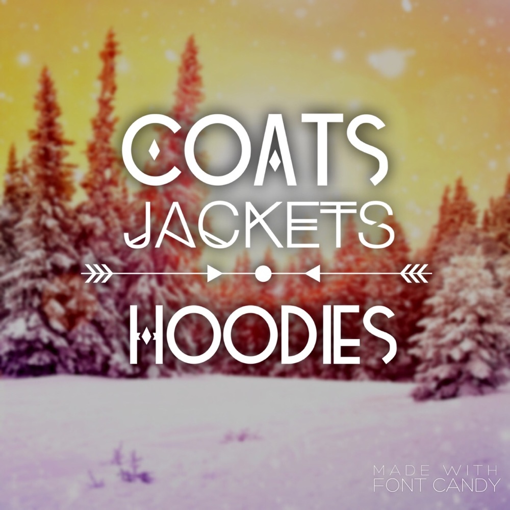 Coats, Jackets, Hoodies, Pullovers...