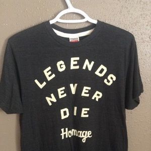 Homage Legends Never Die Shirt