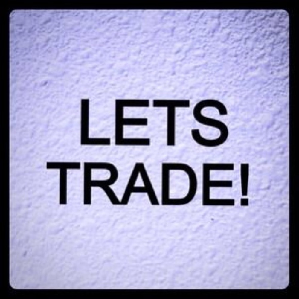 I will trade!