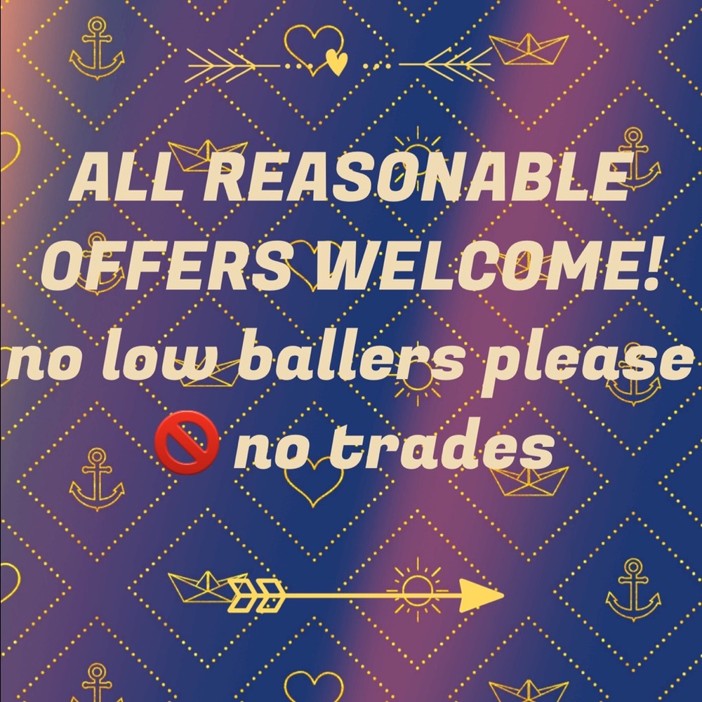 Accept Reasonable Offers Only.