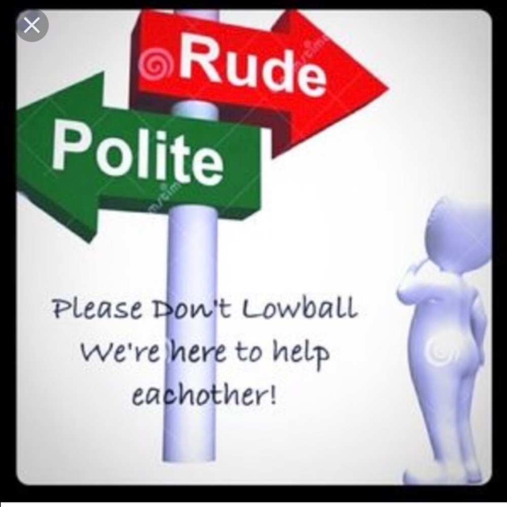 Please be considerate! No lowballing here.