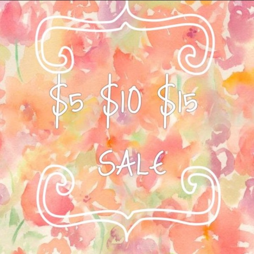 $5, $10, $15 SALE!!!!!!!!!