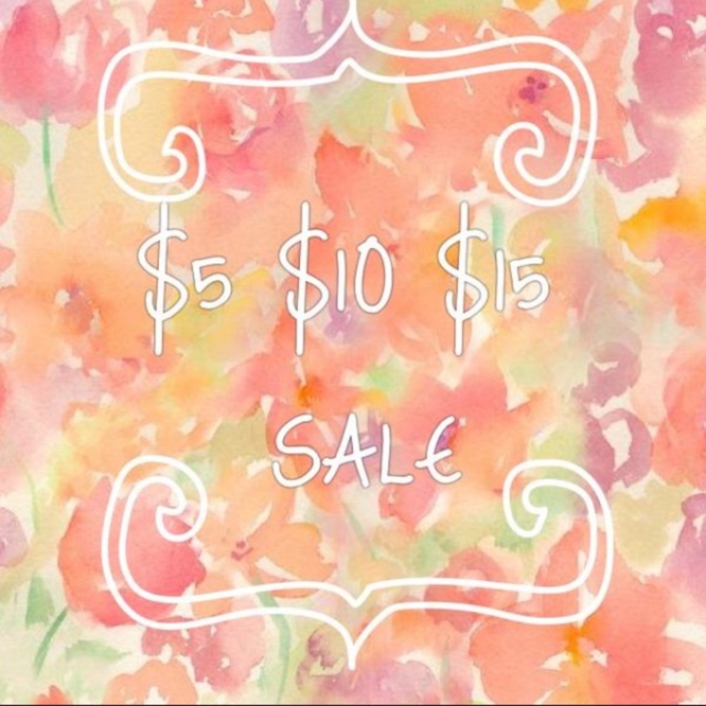$5, $10, $15 SALE!!!!!