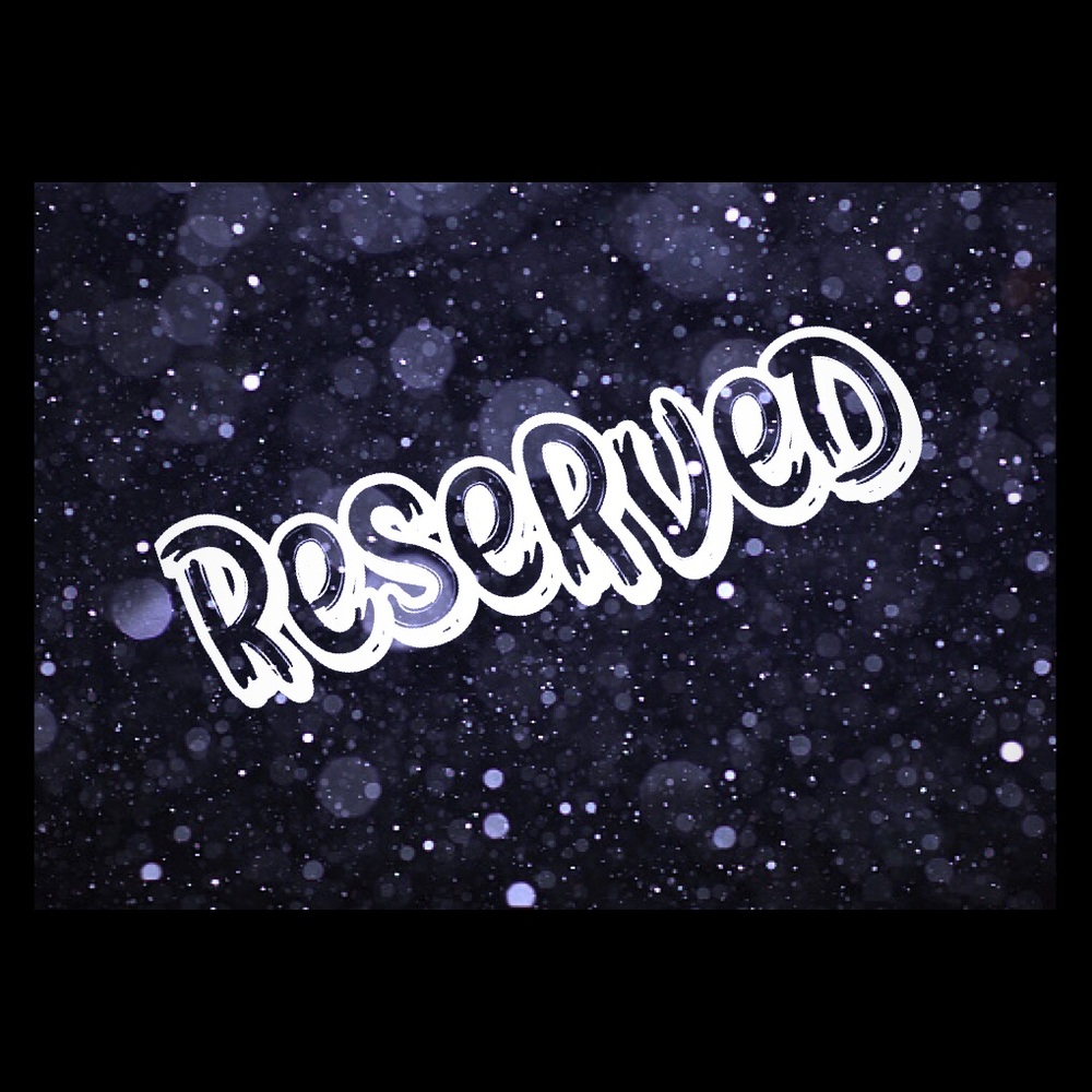 Reserved for my new friend🖤