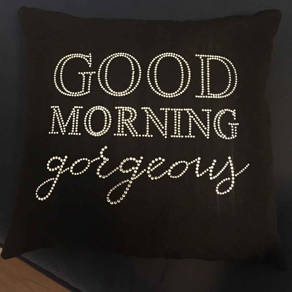 Good morning gorgeous small pillow