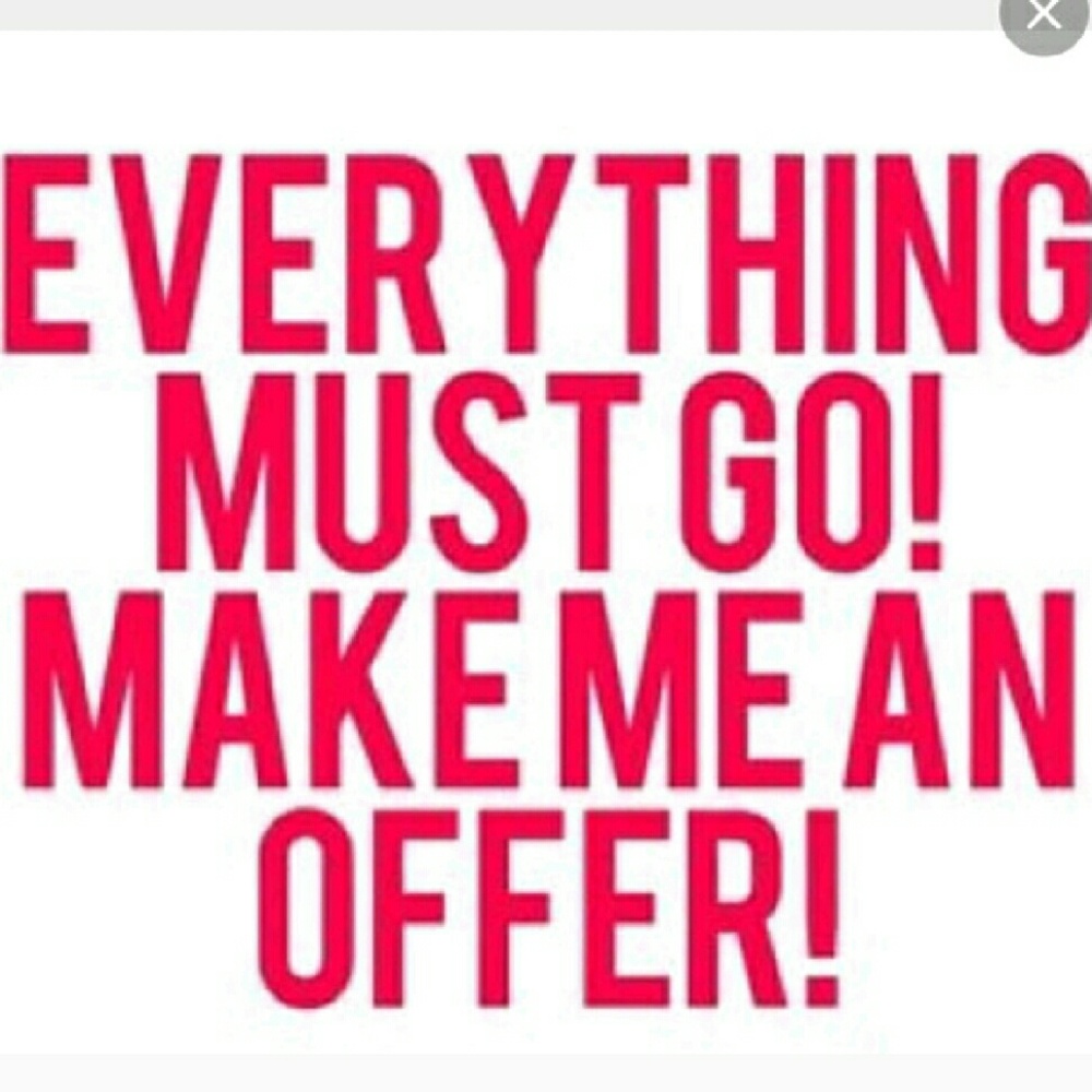 make me an offer. I will more than likely accept