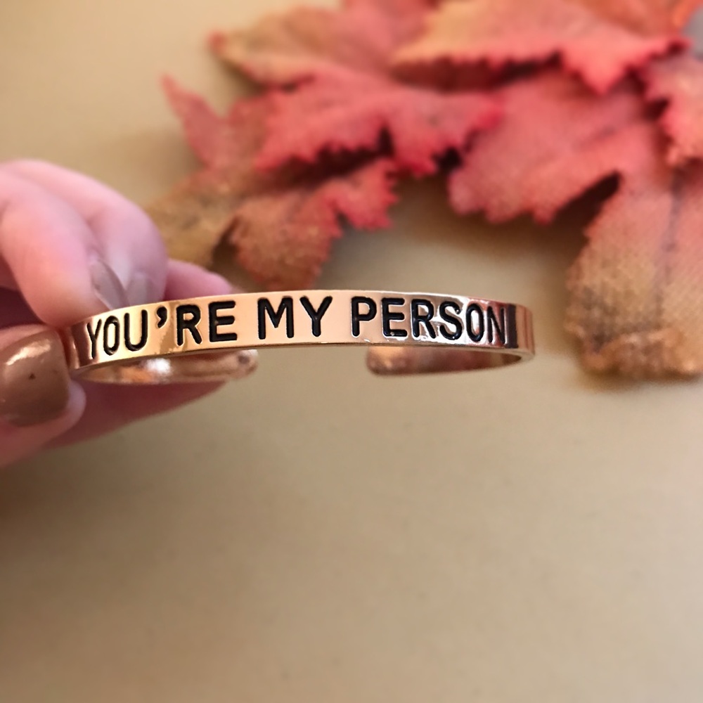 You're my person NEW NEVER USED Gold bracelet!