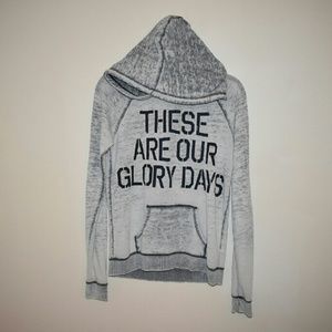 "These Are Our Glory Days" Grey Hoodie/Sweatshirt