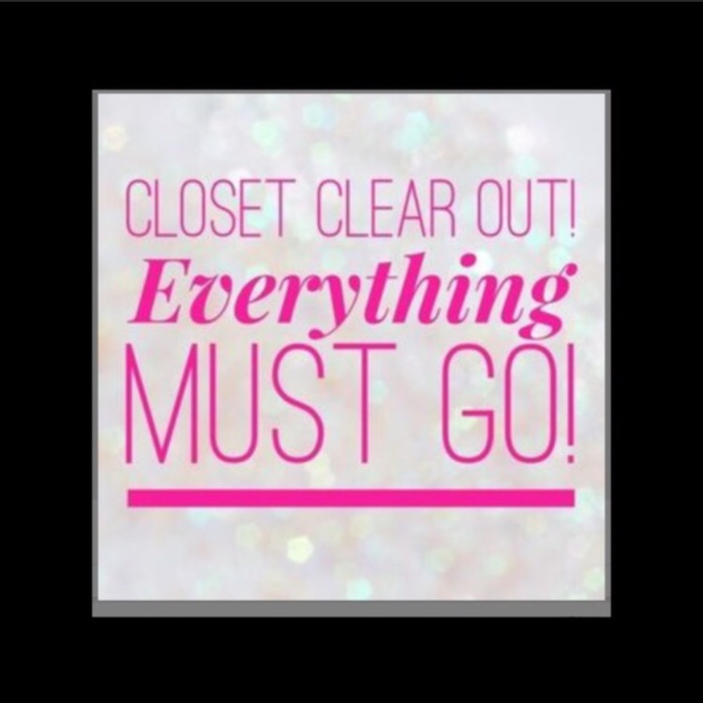 Everything must go!!