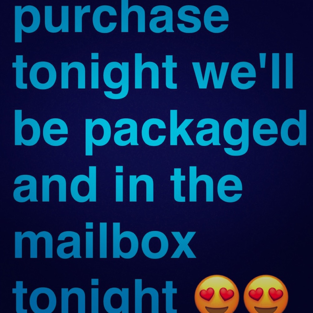 Anything purchase tonight will be packaged asap