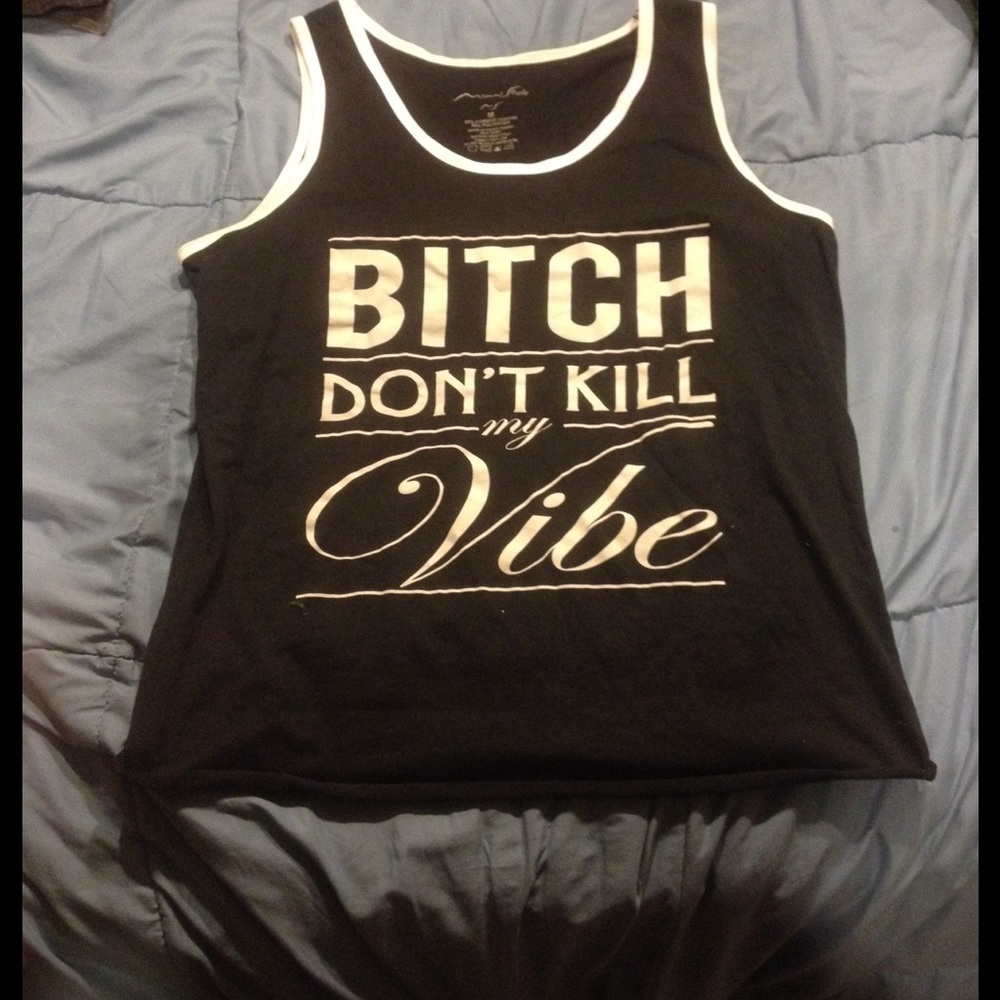 Bitch don't kill my vibe tank top black