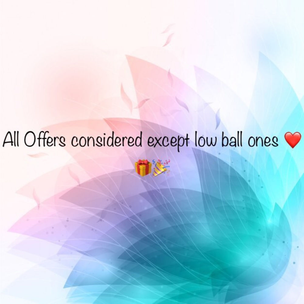 All offers considered expect low ball ones ❤