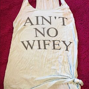Ain't No Wifey Tank