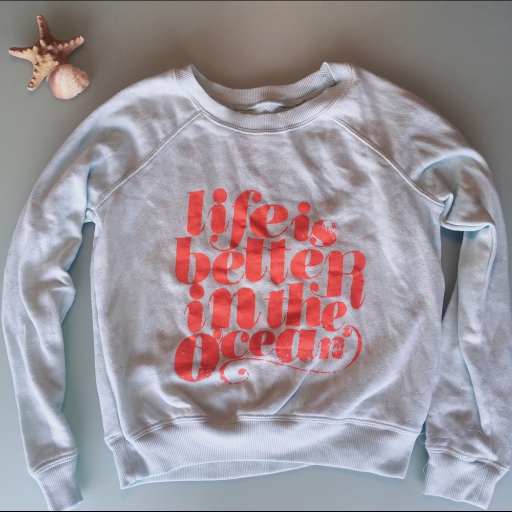 Life is Better in the Ocean Billa Bong Sweater