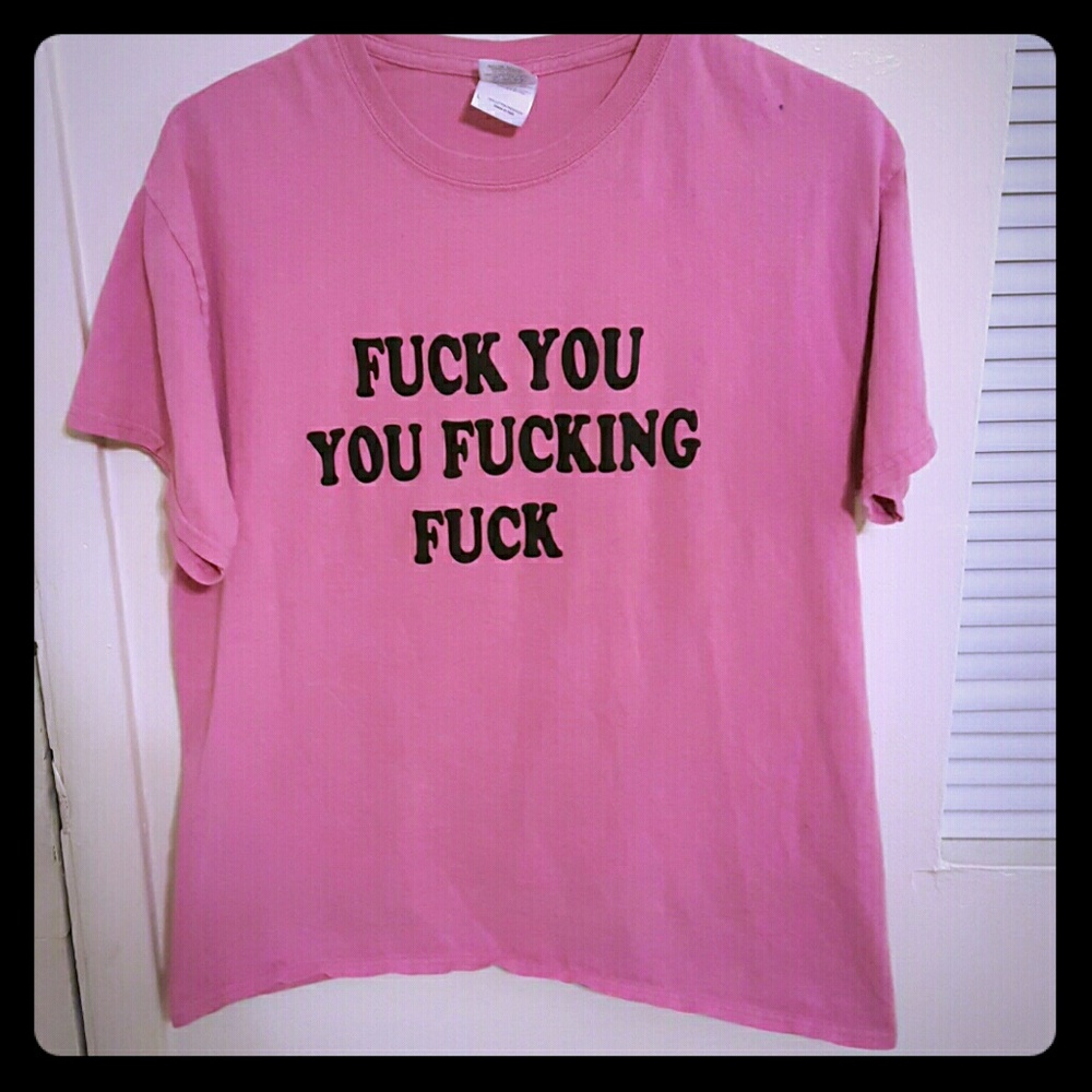 Fuck You T-Shirt