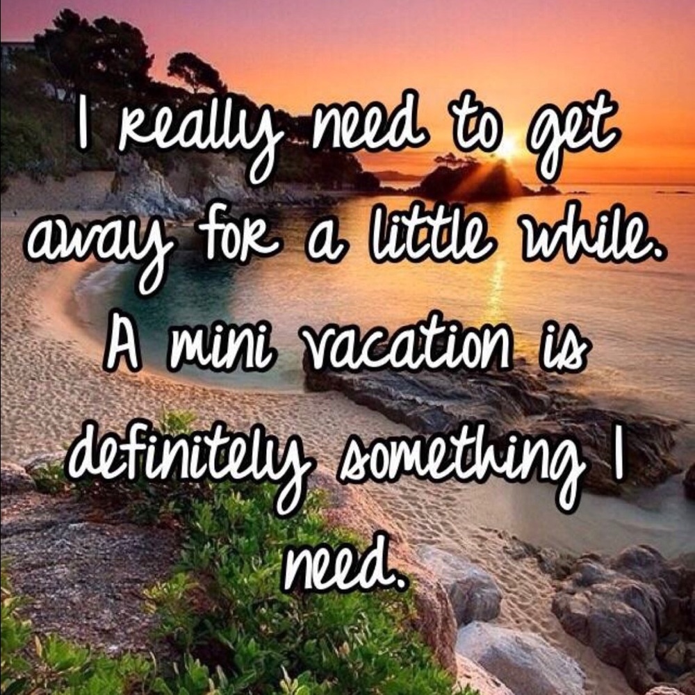 We're finally getting away for a few days!