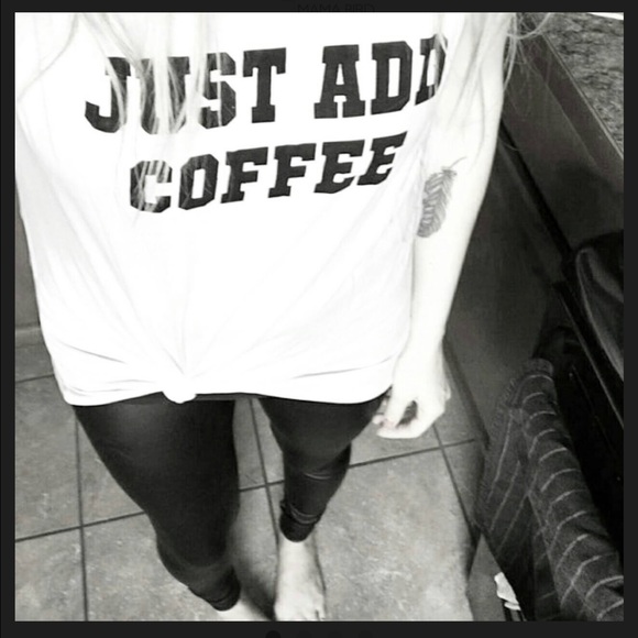 << Just Add Coffee Graphic Tee >> - Picture 2 of 3