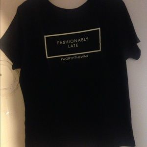 Forever 21  "FASHIONABLY LATE" Tee. Great Fit .