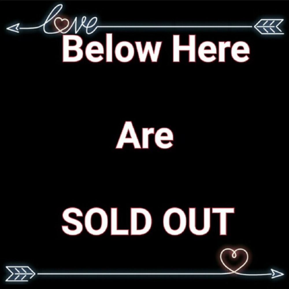 SOLD OUT BELOW
