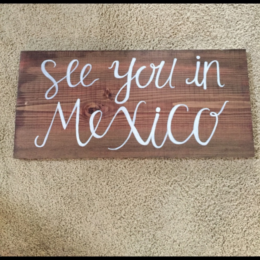 "See you in Mexico" wedding engagement sign