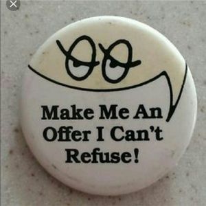 All Offers Gladly Accepted