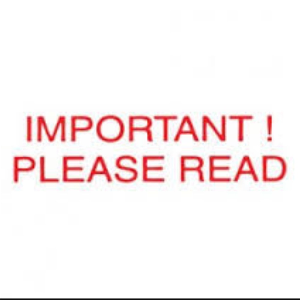 IMPORTANT PLEASE READ!