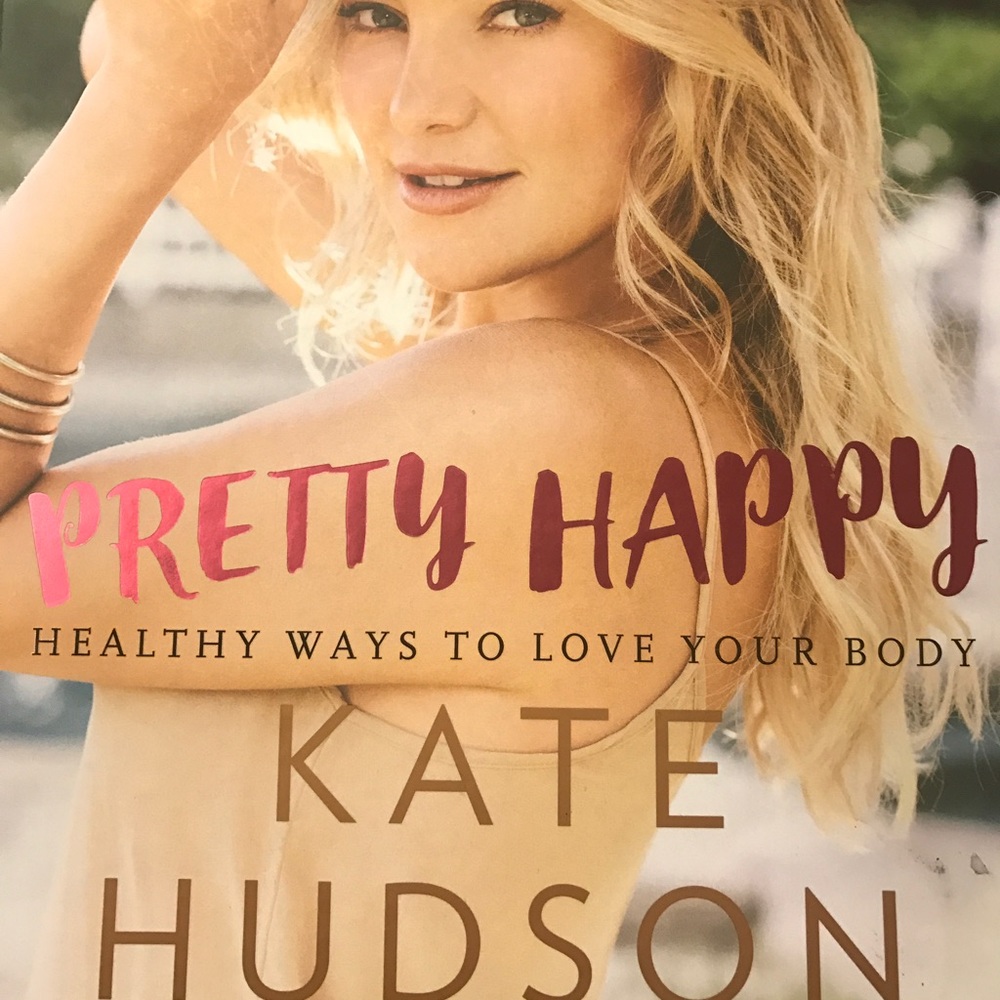 Pretty Happy: Healthy Ways to Love Your Body