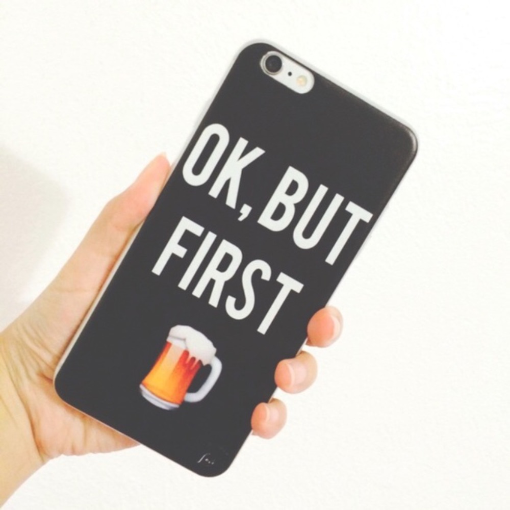 OK, BUT FIRST 🍺" iPhone 6/6S case