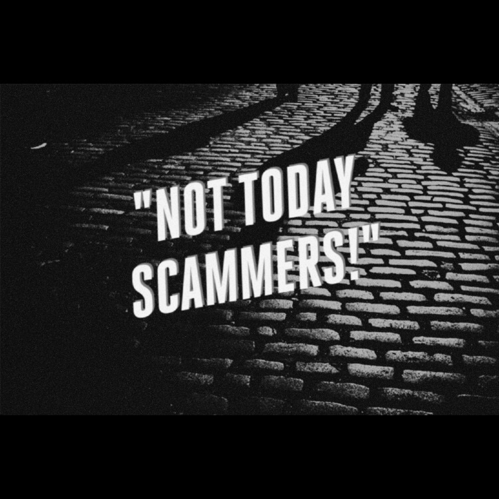 Scammers BEWARE!