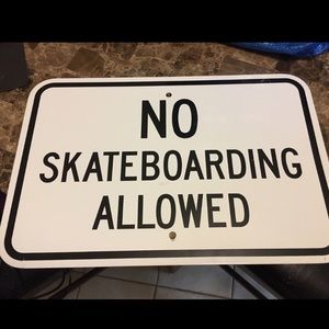 No Skateboarding Sign.