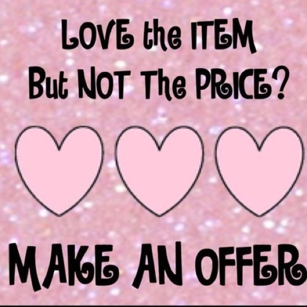 Accepting all reasonable offers : )