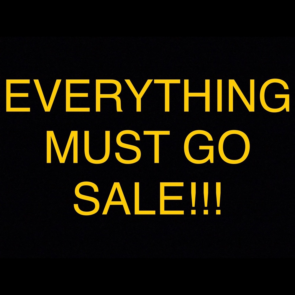 ALL AVAILABLE ITEMS IN CLOSET MUST GO!!